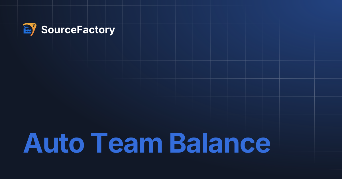 Auto Team Balance | SourceFactory